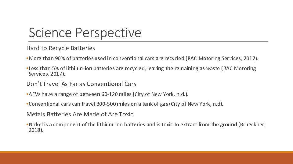 Science Perspective Hard to Recycle Batteries • More than 90% of batteries used in
