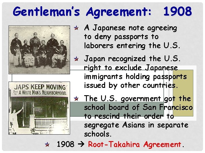 Gentleman’s Agreement: 1908 A Japanese note agreeing to deny passports to laborers entering the