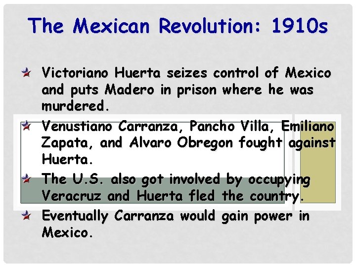 The Mexican Revolution: 1910 s Victoriano Huerta seizes control of Mexico and puts Madero