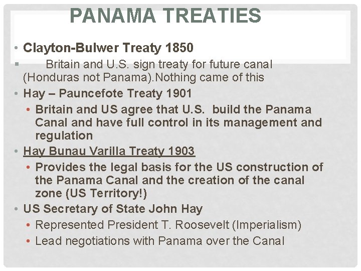 PANAMA TREATIES • Clayton-Bulwer Treaty 1850 § Britain and U. S. sign treaty for