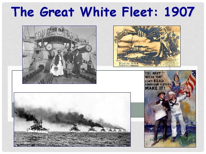 The Great White Fleet: 1907 