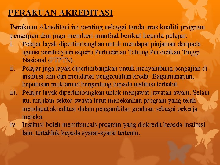 PERAKUAN AKREDITASI Perakuan Akreditasi ini penting sebagai tanda aras kualiti program pengajian dan juga