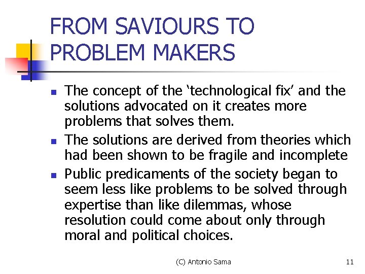 FROM SAVIOURS TO PROBLEM MAKERS n n n The concept of the ‘technological fix’ FROM SAVIOURS TO PROBLEM MAKERS n n n The concept of the ‘technological fix’