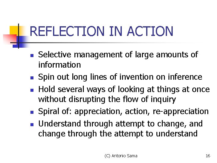 REFLECTION IN ACTION n n n Selective management of large amounts of information Spin REFLECTION IN ACTION n n n Selective management of large amounts of information Spin
