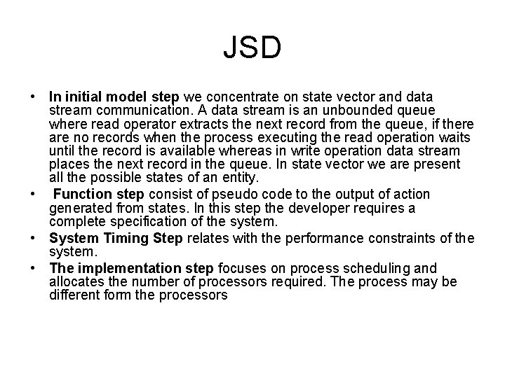 JSD • In initial model step we concentrate on state vector and data stream