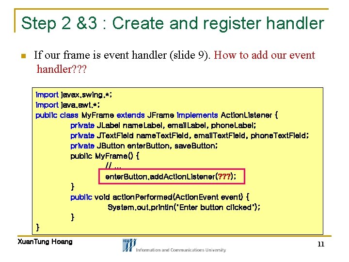 Step 2 &3 : Create and register handler n If our frame is event Step 2 &3 : Create and register handler n If our frame is event