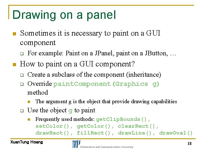 Drawing on a panel n Sometimes it is necessary to paint on a GUI Drawing on a panel n Sometimes it is necessary to paint on a GUI