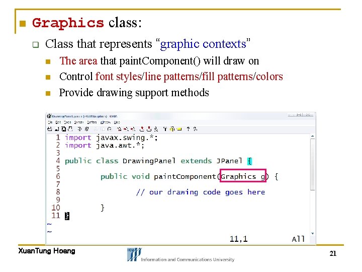 n Graphics class: q Class that represents “graphic contexts” n n n The area n Graphics class: q Class that represents “graphic contexts” n n n The area