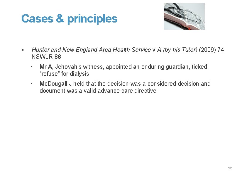Cases & principles § Hunter and New England Area Health Service v A (by