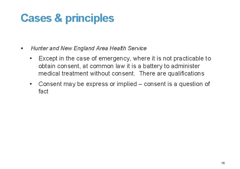 Cases & principles § Hunter and New England Area Health Service • Except in