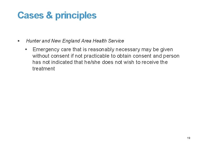 Cases & principles § Hunter and New England Area Health Service • Emergency care