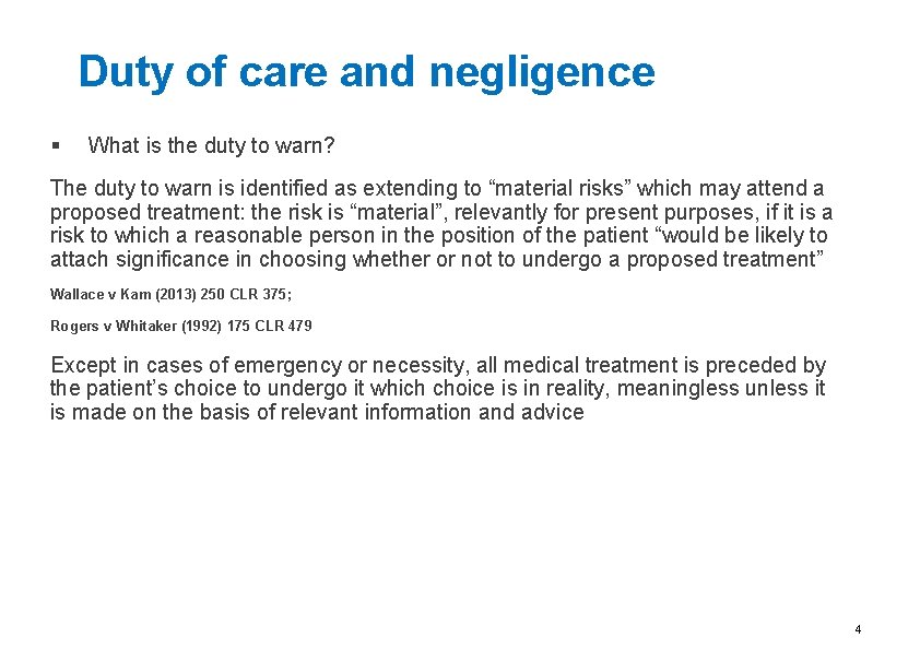 Duty of care and negligence § What is the duty to warn? The duty