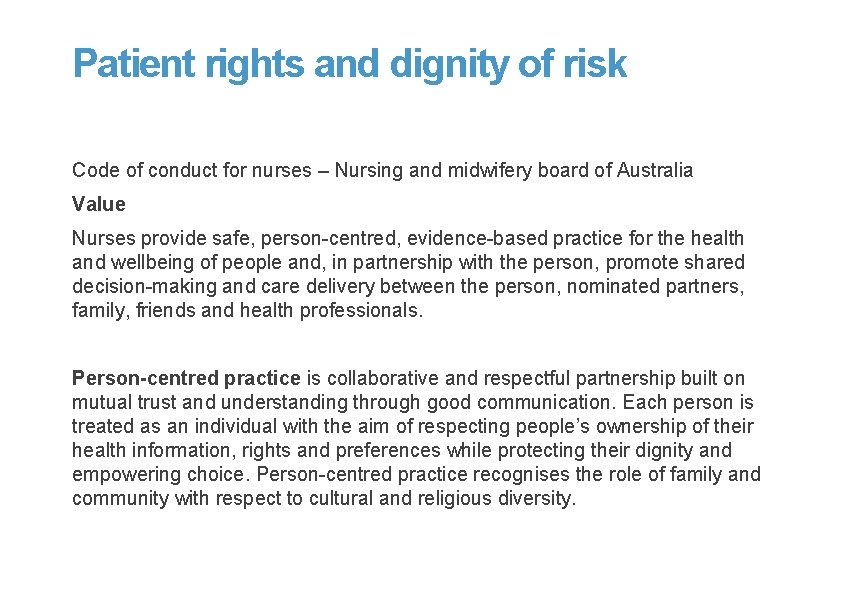 Patient rights and dignity of risk Code of conduct for nurses – Nursing and