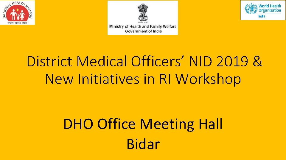 District Medical Officers’ NID 2019 & New Initiatives in RI Workshop DHO Office Meeting