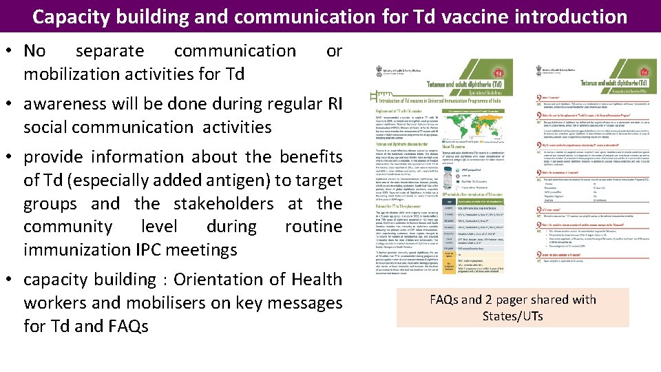 Capacity building and communication for Td vaccine introduction • No separate communication mobilization activities