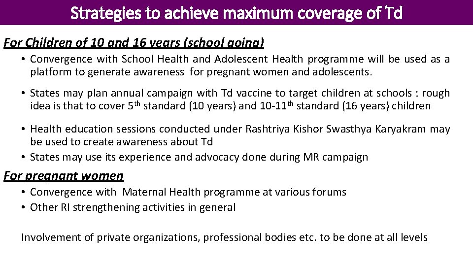 Strategies to achieve maximum coverage of Td For Children of 10 and 16 years