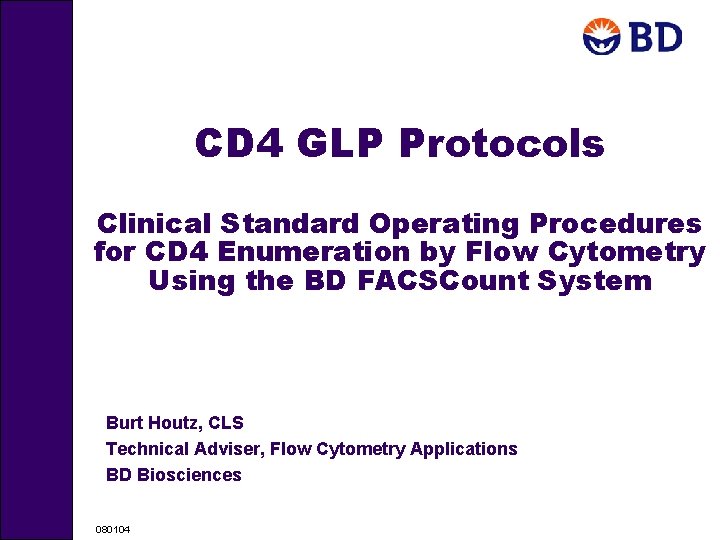 CD 4 GLP Protocols Clinical Standard Operating Procedures for CD 4 Enumeration by Flow