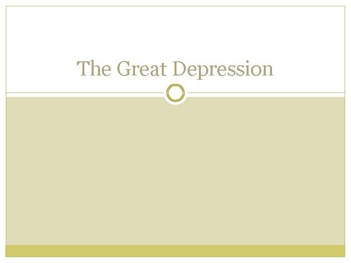 The Great Depression 