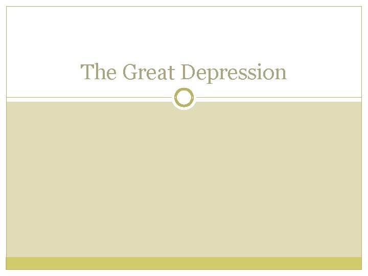 The Great Depression 