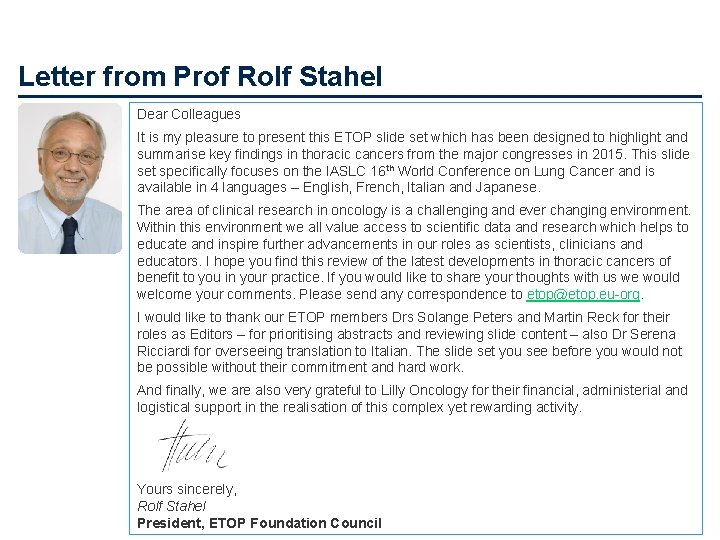 Letter from Prof Rolf Stahel Dear Colleagues It is my pleasure to present this