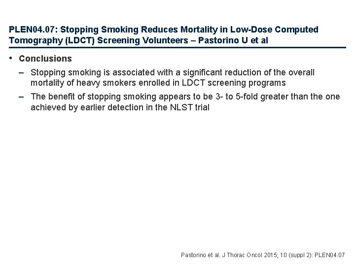 PLEN 04. 07: Stopping Smoking Reduces Mortality in Low-Dose Computed Tomography (LDCT) Screening Volunteers