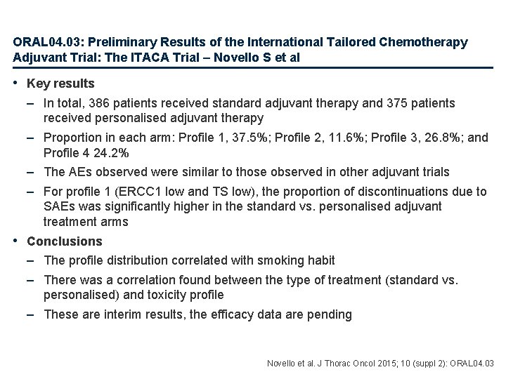 ORAL 04. 03: Preliminary Results of the International Tailored Chemotherapy Adjuvant Trial: The ITACA