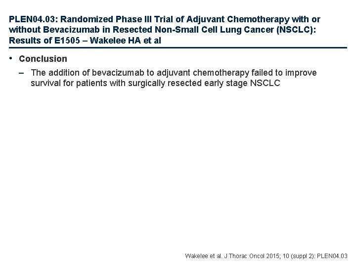 PLEN 04. 03: Randomized Phase III Trial of Adjuvant Chemotherapy with or without Bevacizumab