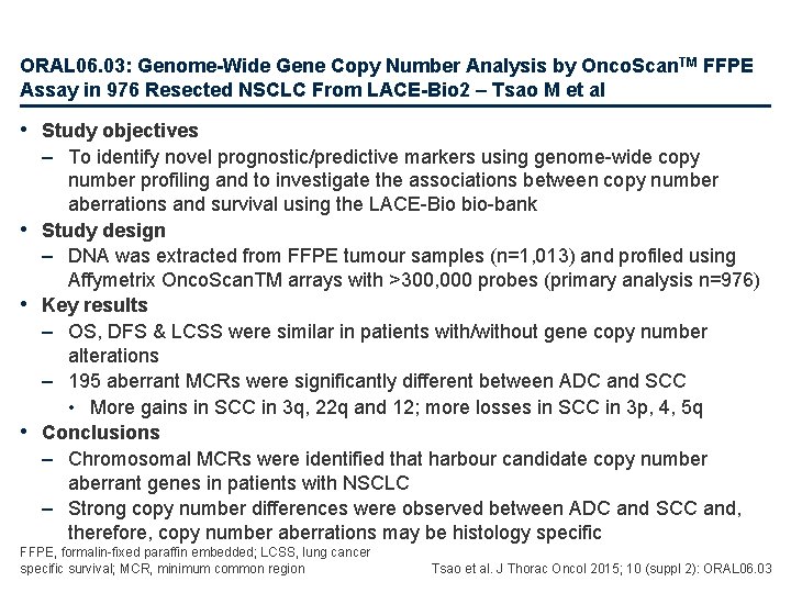 ORAL 06. 03: Genome-Wide Gene Copy Number Analysis by Onco. Scan. TM FFPE Assay