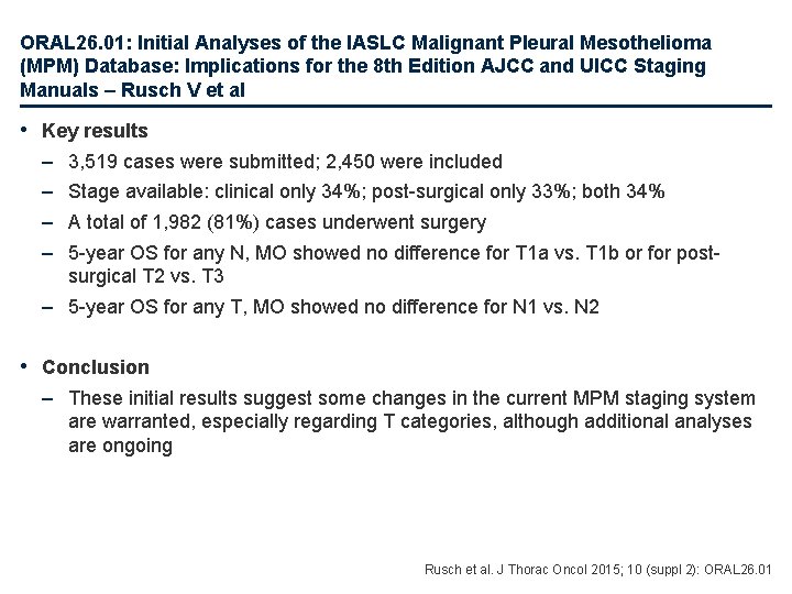 ORAL 26. 01: Initial Analyses of the IASLC Malignant Pleural Mesothelioma (MPM) Database: Implications