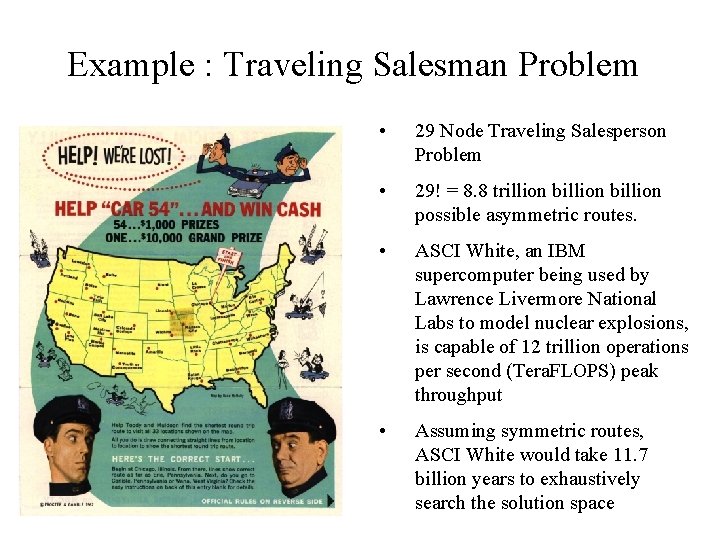 Example : Traveling Salesman Problem • 29 Node Traveling Salesperson Problem • 29! =