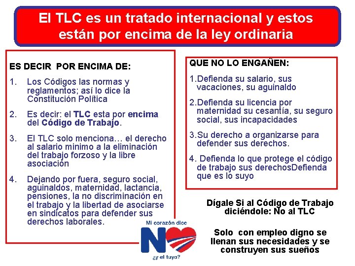 El TLC es un tratado internacional y estos están por encima de la ley