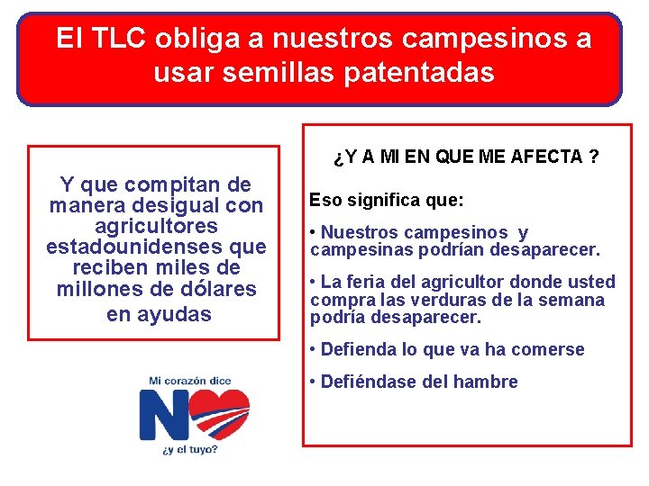 El TLC obliga a nuestros campesinos a usar semillas patentadas ¿Y A MI EN