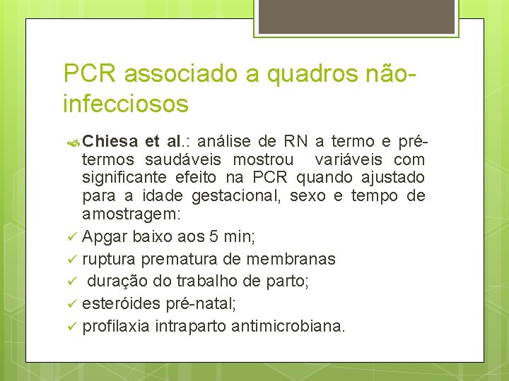 PCR associado a quadros nãoinfecciosos Chiesa et al. : análise de RN a termo