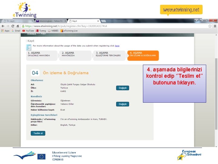 4. aşamada bilgilerinizi kontrol edip ‘’Teslim et’’ butonuna tıklayın. 4. aşamada bilgilerinizi kontrol edip ‘’Teslim et’’ butonuna tıklayın.