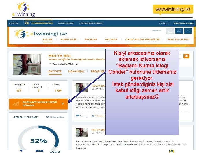 Kişiyi arkadaşınız olarak eklemek istiyorsanız ‘’Bağlantı Kurma İsteği Gönder’’ butonuna tıklamanız gerekiyor. İstek gönderdiğiniz Kişiyi arkadaşınız olarak eklemek istiyorsanız ‘’Bağlantı Kurma İsteği Gönder’’ butonuna tıklamanız gerekiyor. İstek gönderdiğiniz