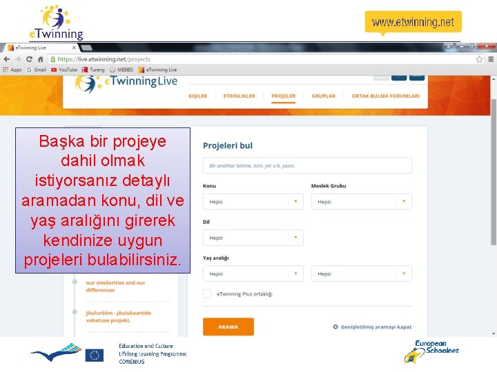 Başka bir projeye dahil olmak istiyorsanız detaylı aramadan konu, dil ve yaş aralığını girerek Başka bir projeye dahil olmak istiyorsanız detaylı aramadan konu, dil ve yaş aralığını girerek