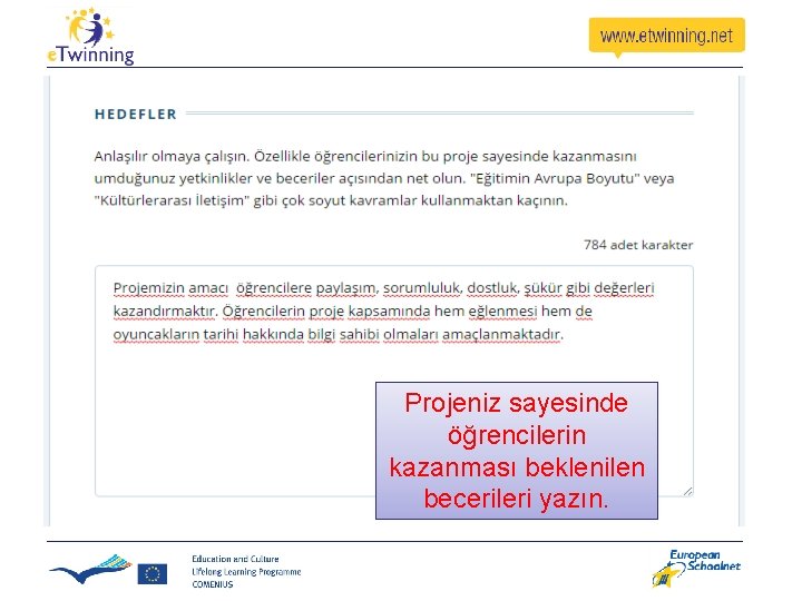Projeniz sayesinde öğrencilerin kazanması beklenilen becerileri yazın. Projeniz sayesinde öğrencilerin kazanması beklenilen becerileri yazın.