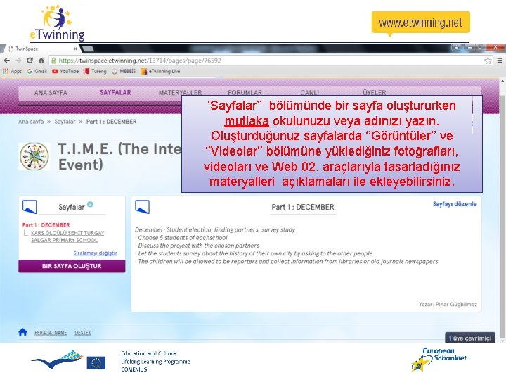‘Sayfalar’’ bölümünde bir sayfa oluştururken mutlaka okulunuzu veya adınızı yazın. Oluşturduğunuz sayfalarda ‘’Görüntüler’’ ve ‘Sayfalar’’ bölümünde bir sayfa oluştururken mutlaka okulunuzu veya adınızı yazın. Oluşturduğunuz sayfalarda ‘’Görüntüler’’ ve