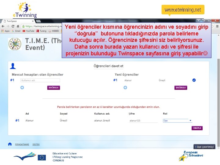 Yeni öğrenciler kısmına öğrencinizin adını ve soyadını girip ‘’doğrula’’ butonuna tıkladığınızda parola belirleme kutucuğu Yeni öğrenciler kısmına öğrencinizin adını ve soyadını girip ‘’doğrula’’ butonuna tıkladığınızda parola belirleme kutucuğu