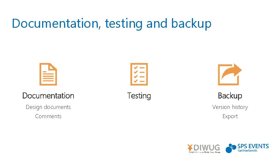 Documentation, testing and backup Documentation Testing Backup Design documents Version history Comments Export 