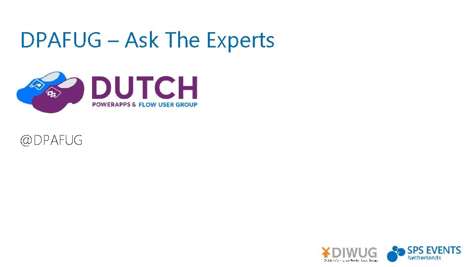 DPAFUG – Ask The Experts @DPAFUG 