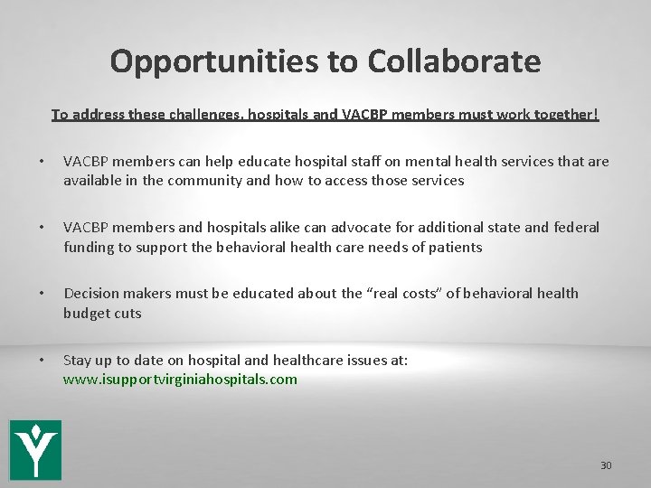 Opportunities to Collaborate To address these challenges, hospitals and VACBP members must work together!