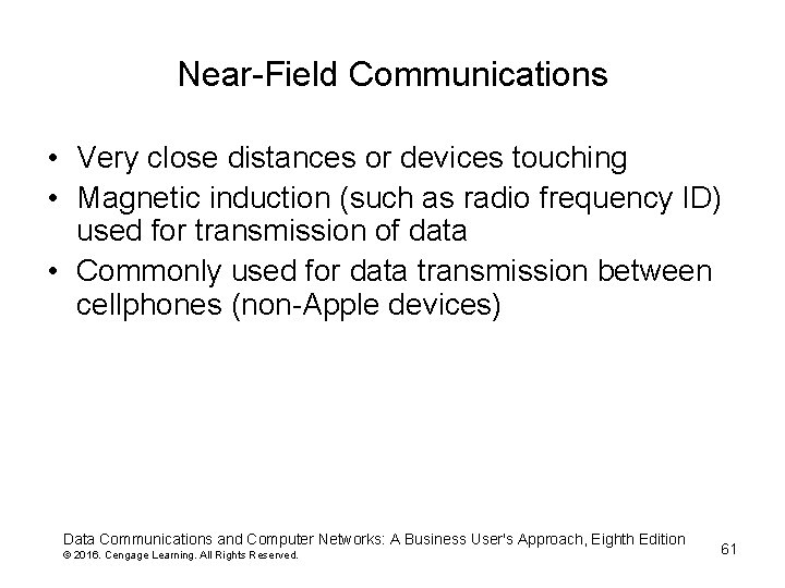 Near-Field Communications • Very close distances or devices touching • Magnetic induction (such as