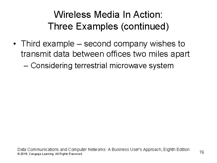 Wireless Media In Action: Three Examples (continued) • Third example – second company wishes