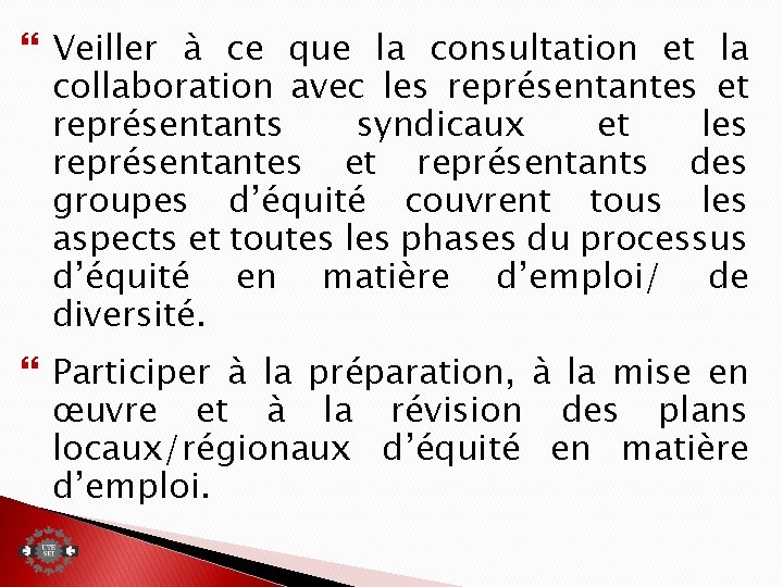  Veiller à ce que la consultation et la collaboration avec les représentantes et