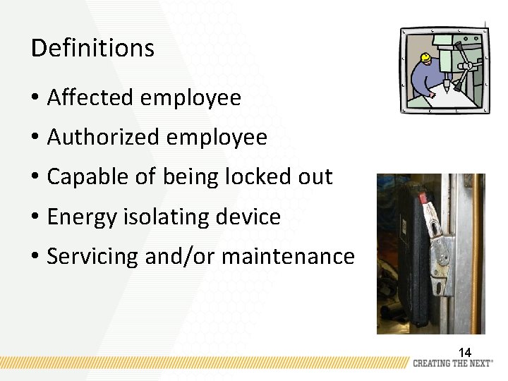 Definitions • Affected employee • Authorized employee • Capable of being locked out •