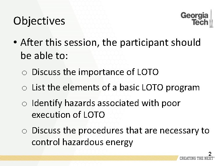 Objectives • After this session, the participant should be able to: o Discuss the