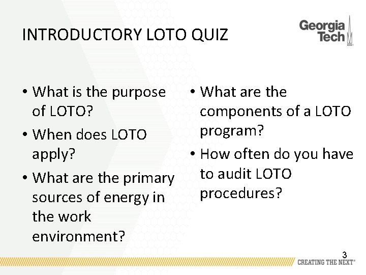 INTRODUCTORY LOTO QUIZ • What is the purpose • What are the of LOTO?