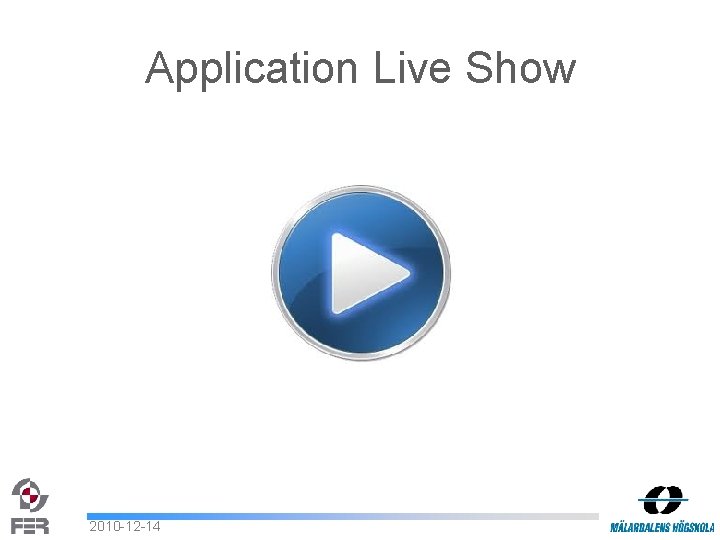 Application Live Show 2010 -12 -14 
