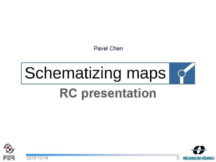Pavel Chen RC presentation 2010 -12 -14 3 